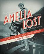 Amelia Lost: The Life and Disappearance of Amelia