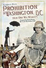 Prohibition in Washington, D.C.: How Dry We...