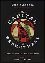 The Capital of Basketball: A History of DC Area...