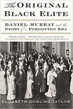 The Original Black Elite: Daniel Murray and the...